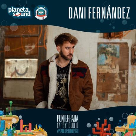 Second, La la love you, Dani Fernández, Ellas y los DJS valdeorreses Hawkins DJs, nuevas incorporaciones al cartel de Planeta Sound