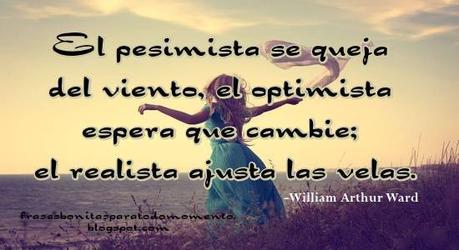 Mensajes para los pesimistas, Frases de libros, William Arthur Ward, Imágenes con Frases para Reflexionar, superación personal, Supera tus miedos, 