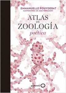 “Atlas de zoología poética”, de Emmanuelle Pouydebat con ilustraciones de Julie Terrazzoni
