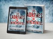 Propuestas literarias: ladrones Entrevientos. Critian Perfumo.