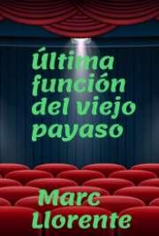 Última función del viejo payaso