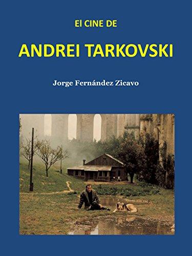 Las Novedades de Amazon El cine de Andrei Tarkovski de Jorge Fernández Zicavo