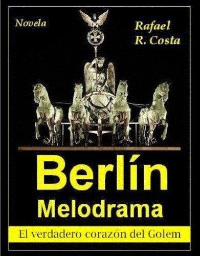 Las Novedades de Amazon Berlín Melodrama de Rafael R. Costa