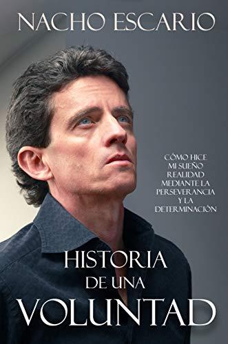 Historia de una voluntad de Nacho Escario
