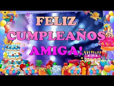 Feliz Cumpleaños Amiga