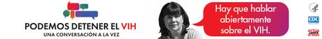 Tengamos Una Conversación sobre el HIV o SIDA Tengamos Una Conversación sobre el HIV o SIDA