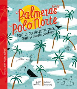 “Palmeras en el Polo Norte”, de Marc ter Horst  y Wendy Panders