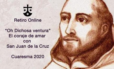 ‘El coraje de amar con S. Juan de la Cruz’: Retiro de Cuaresma online