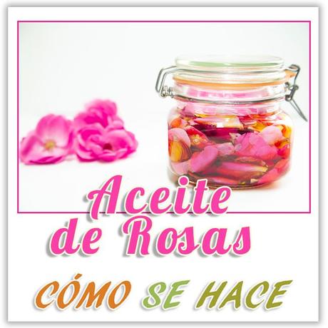  ACEITE DE ROSAS/ OLEATO DE ROSAS