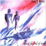 THE TWINS - UNTIL THE END OF TIME
