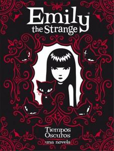 Emily the Strange: Tiempos Oscuros ~ Rob Reger y Jessica Gruner