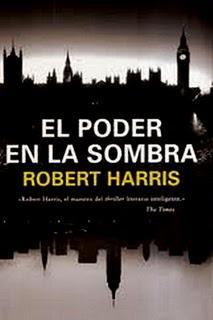 EL PODER EN LA SOMBRA - DE ROBERT HARRIS