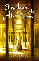 El esclavo de la Al-Hamra, por Blas Malo