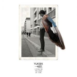 Yuksek – Living On The Edge Of Time