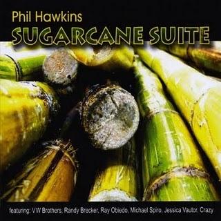 Phil Hawkins-Sugarcane Suite