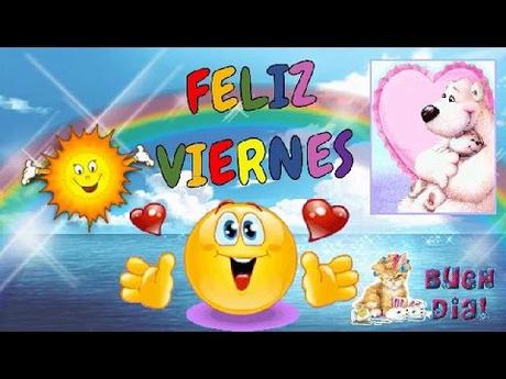 buenos dias feliz viernes buenos dias feliz viernes