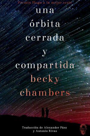 Becky Chambers: Una órbita cerrada y compartida