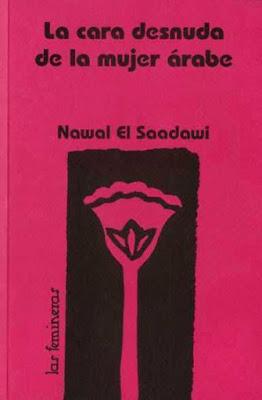 La cara desnuda de la mujer árabe - Nawal El Saadawi