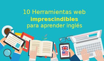 10 herramientas web imprescindibles para aprender inglés