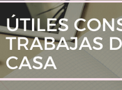 útiles consejos trabajas desde casa