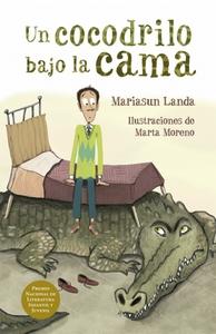 “Un cocodrilo bajo la cama”, de Mariasun Landa (ilustraciones de Marta Moreno)