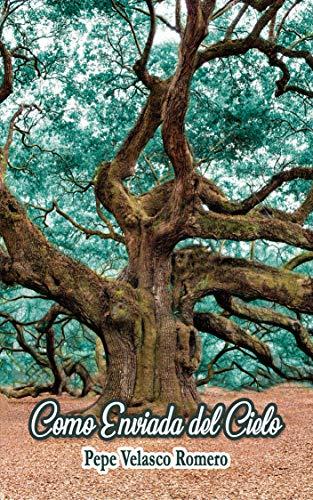 Como enviada del cielo de Pepe Velasco Romero Como enviada del cielo de Pepe Velasco Romero