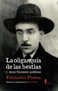 “La oligarquía de las bestias y otras ficciones políticas”, de Fernando Pessoa