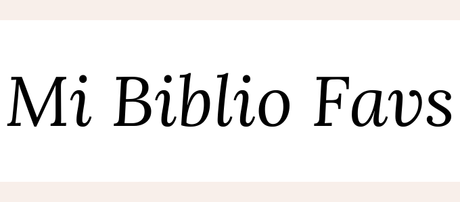 Mi Biblio Favs: Febrero Mi Biblio Favs: Febrero