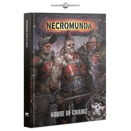 House of Chains de Necromunda, una opinión personal