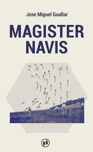 “Magister Navis”, de Jose Miguel Guallar