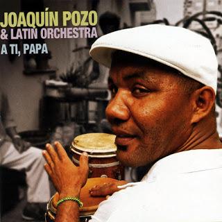 Joaquín Pozo & Latin Orquesta - A Ti Papa
