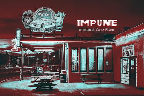 Relato: IMPUNE (Carlos Picazo) Relato: IMPUNE (Carlos Picazo)