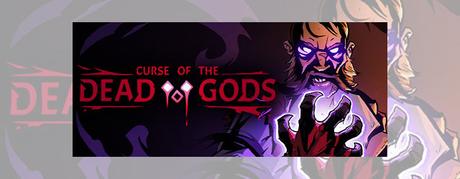 ACCESO ANTICIPADO: «Curse of the Dead Gods»