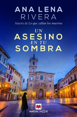 Reseña: Un asesino en tu sombra, Ana Lena Rivera (Ediciones Maeva, 29 de enero de 2020)