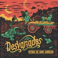 Desvariados estrenan Víctimas del Sueño Americano