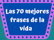 ➤Frases vida para inspirarte: mejores