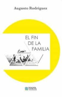 El fin de la familia, por Augusto Rodríguez