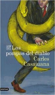 Carles Casajuana Palet - Las pompas del diablo (comentario)