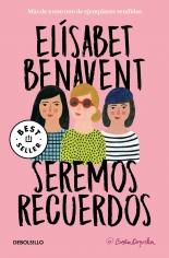 megustaleer - Seremos recuerdos (Canciones y recuerdos 2) - Elísabet Benavent