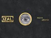 Izal estrena Micro Abierto