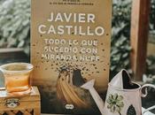 Reseña Todo sucedió Miranda Huff Javier Castillo