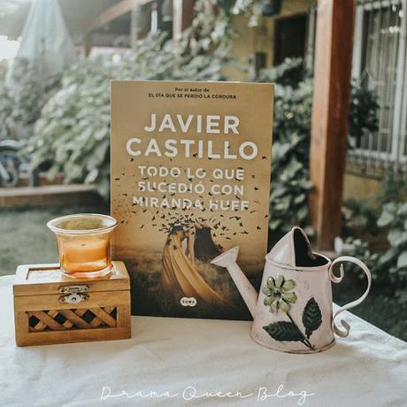 Reseña | Todo lo que sucedió con Miranda Huff - Javier Castillo