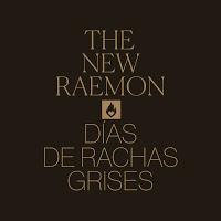 The New Raemon estrena Días de rachas grises