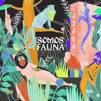 Cabana estrena Somos Fauna