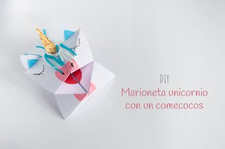 DIY: Marioneta unicornio comecocos