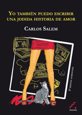 Yo también puedo escribir una jodida historia de amor, de Carlos Salem