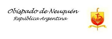 COMUNICADO DEL OBISPO DEL NEUQUÉN A LAS COMUNIDADES