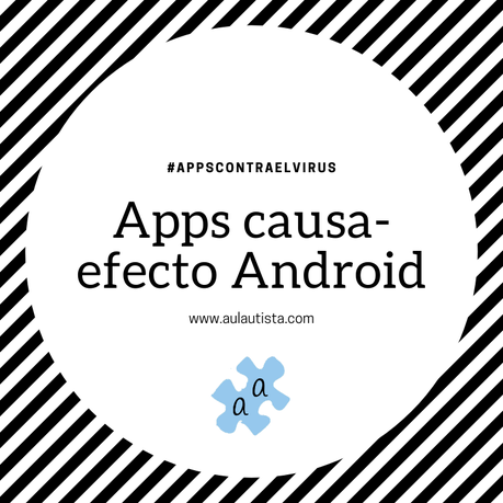 APPS CONTRA EL VIRUS PARTE 2: CAUSA – EFECTO ANDROID