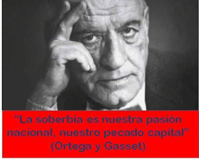 La soberbia de los españoles-MIS LECTURAS DE ORTEGA Y GASSET
