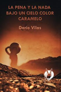LA PENA Y LA NADA BAJO UN CIELO COLOR CARAMELO (Darío Vilas - Mentiras Necesarias)